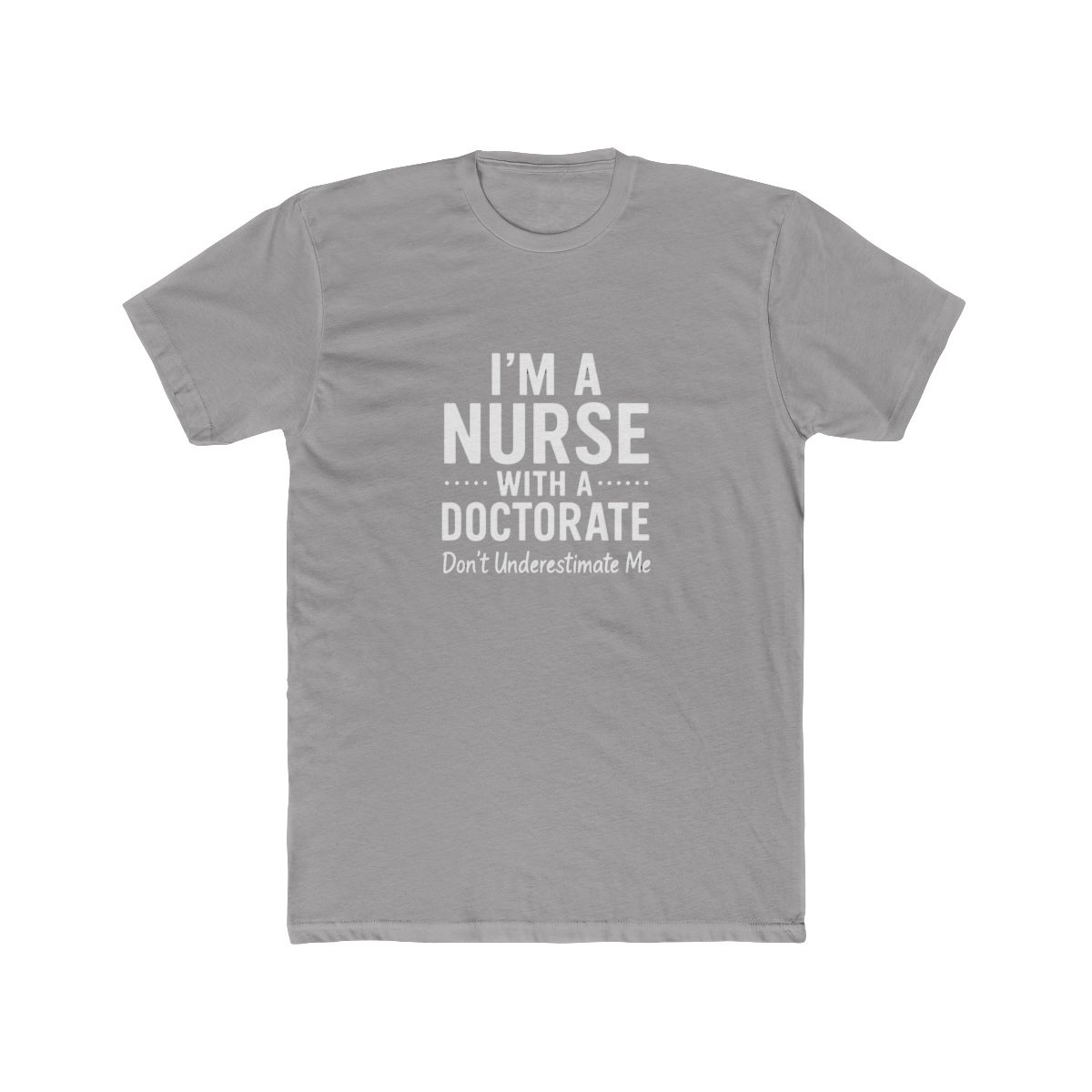 Nurse DNP PhD Doctorate Graduation Gift Present T-Shirt