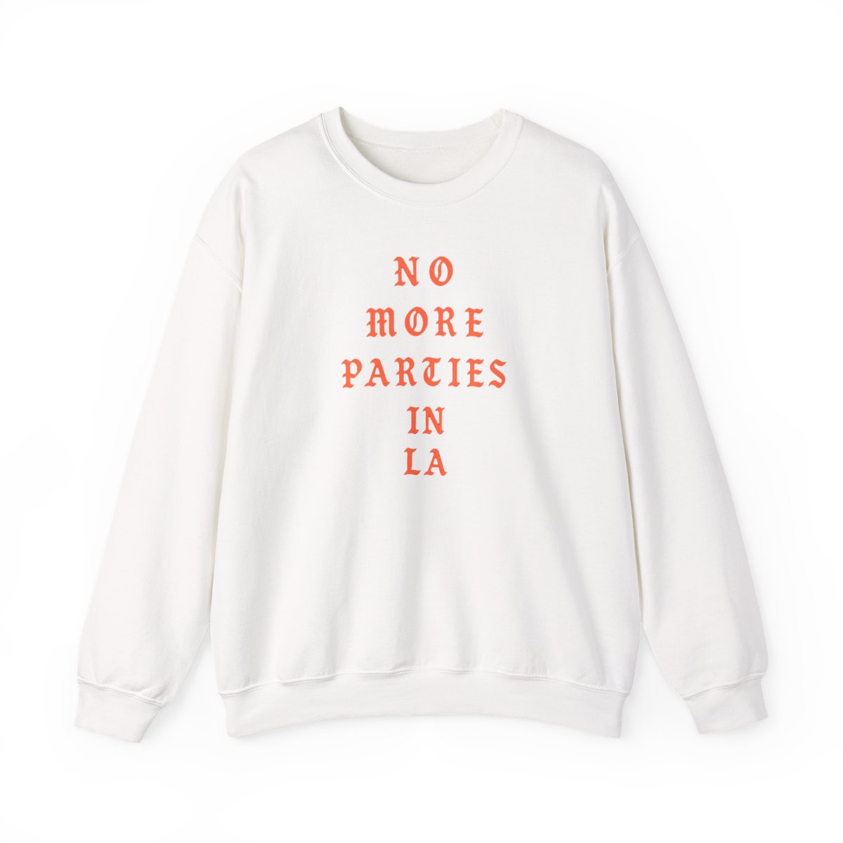 TLOP Los Angeles No More Parties in LA Heavy Blend Sweatshirt Kanye West Yeezy Merch (WHITE)