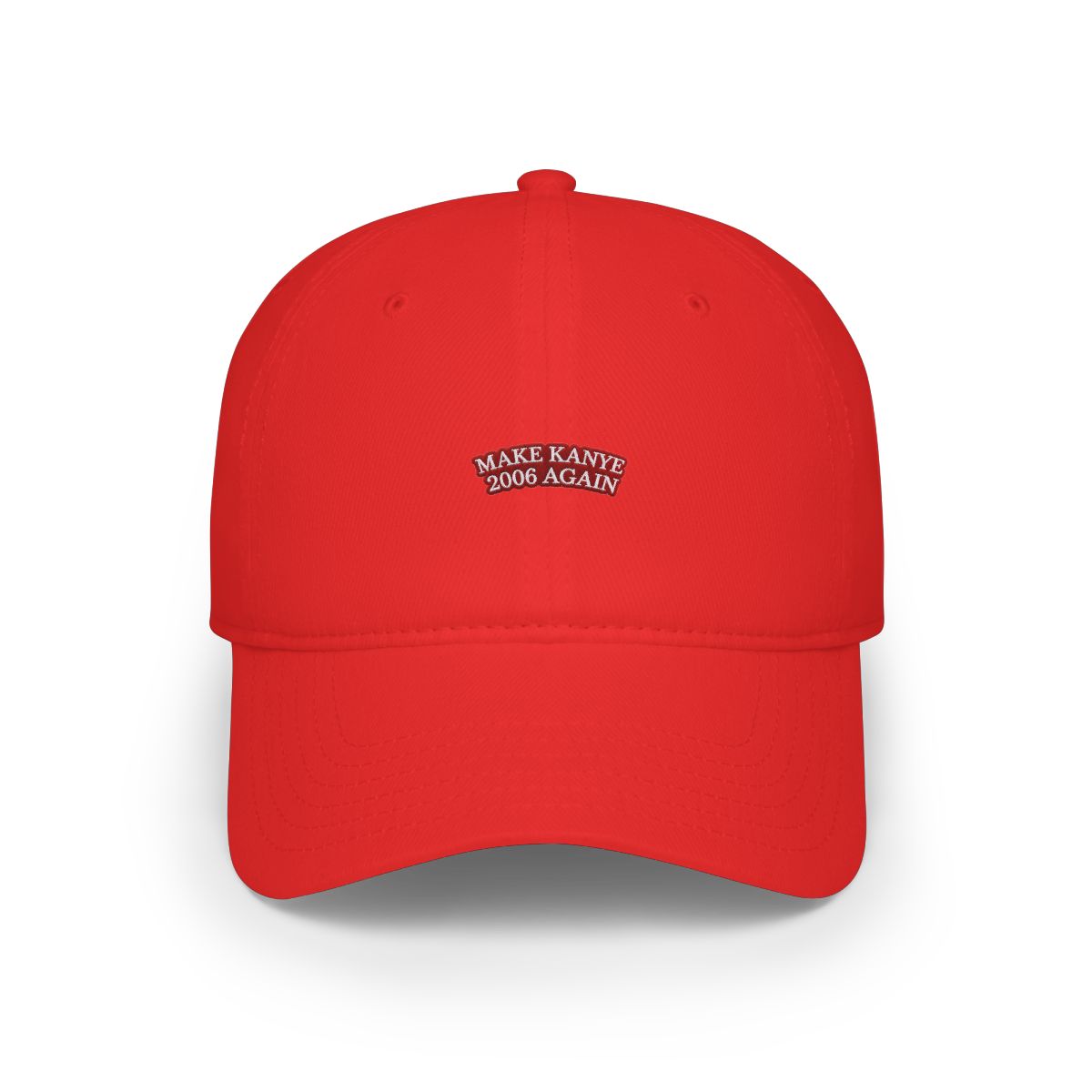 Red baseball cap with white text that reads "MAKE KANYE 2006 AGAIN"