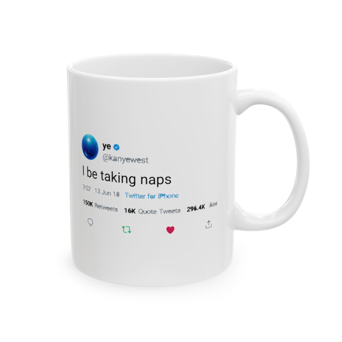 Mug Kanye West Quote “I be taking naps” on Twitter