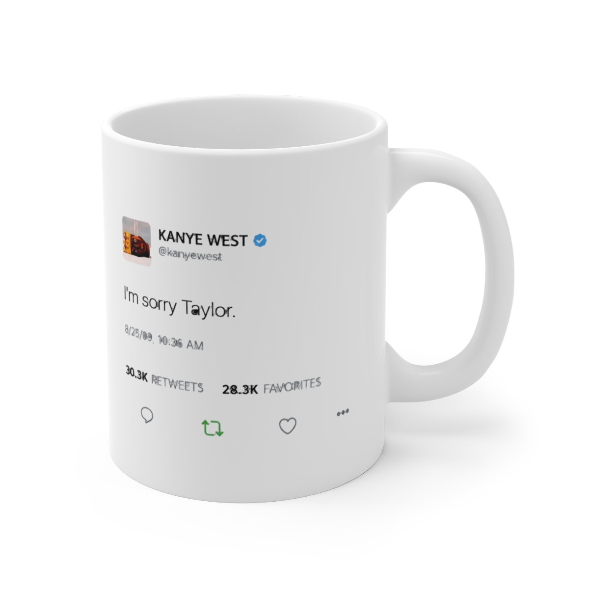 White ceramic mug with a printed screenshot of a Kanye West tweet. The tweet says "I'm sorry Taylor." and includes the date, time, and engagement metrics. The mug has a white handle