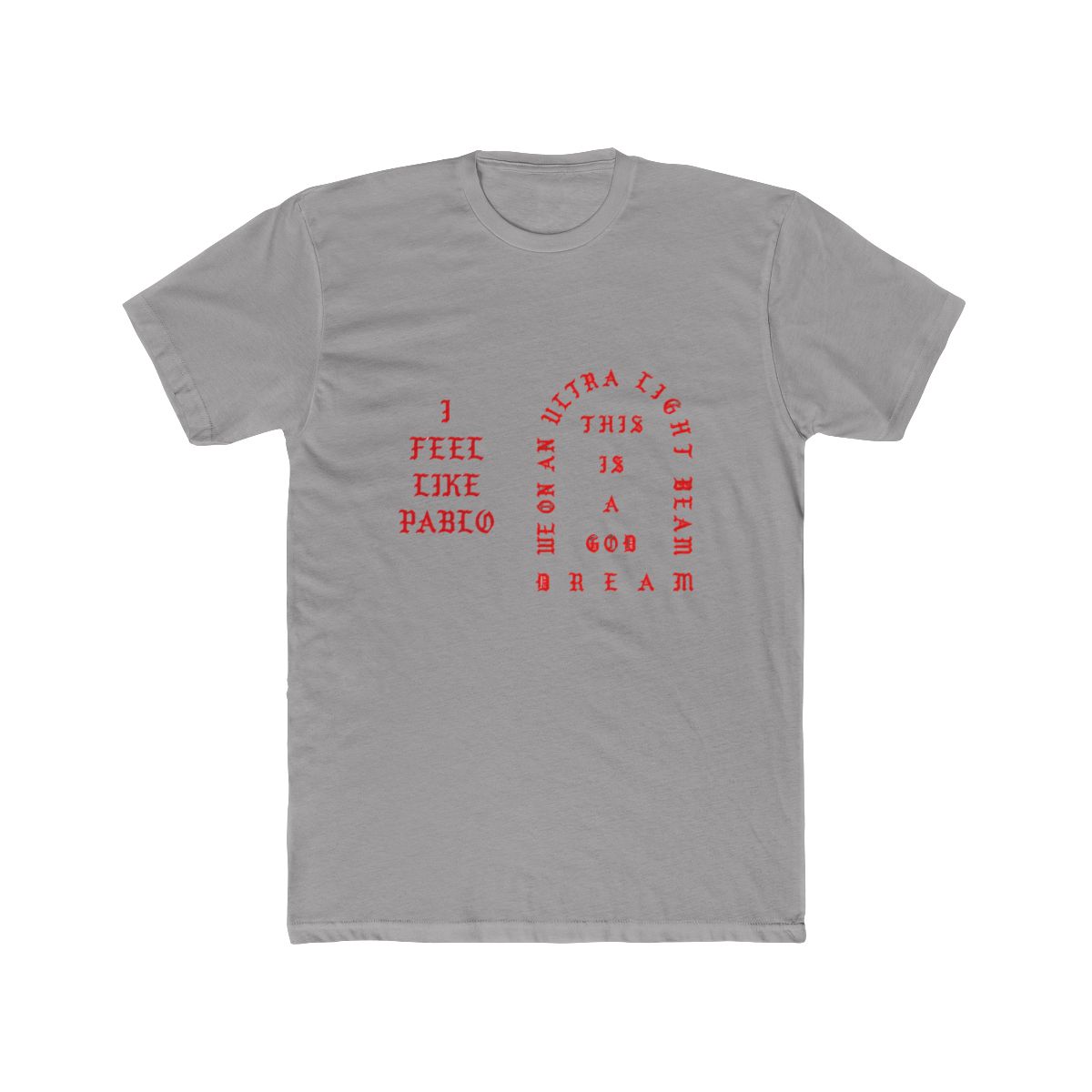 I Feel Like Pablo Shirt: Yeezy Kanye West MSG Cotton Tee